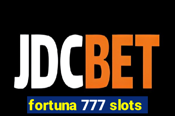 fortuna 777 slots